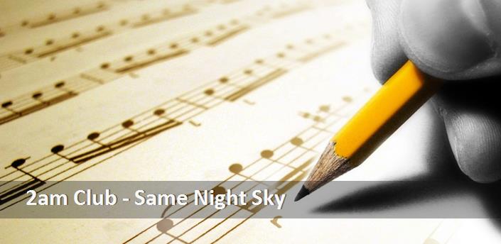 2am Club - Same Night Sky Şarkı Sözleri